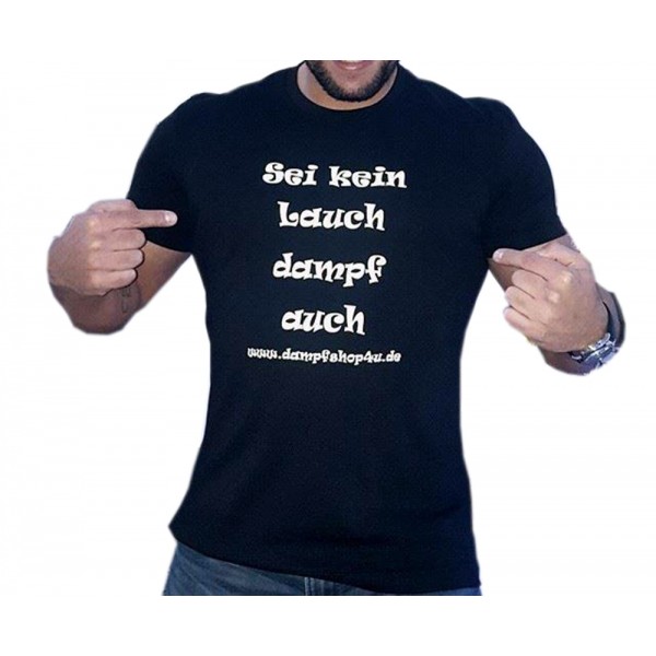 T-Shirt Sei kein Lauch Dampf auch Dampfshop4u